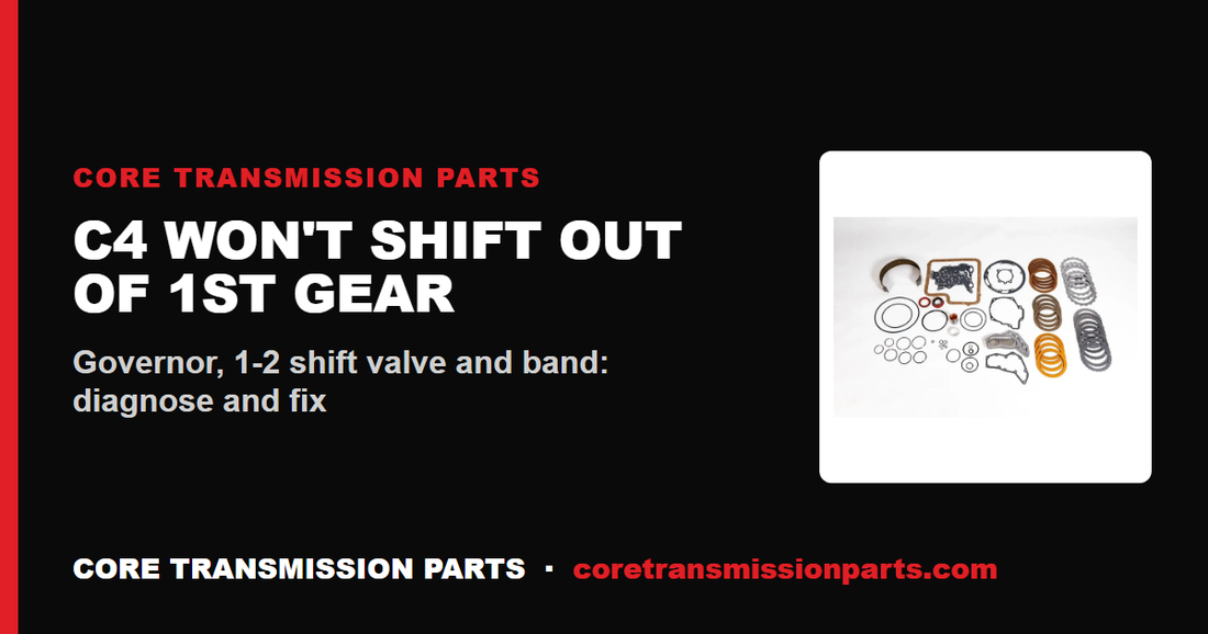 C4 Won't Shift Out of 1st Gear: Causes, Diagnosis, and the Fix