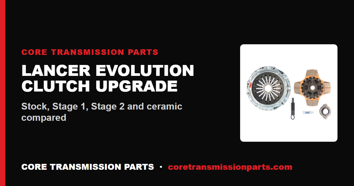 Mitsubishi Lancer Evolution Clutch Upgrade Guide