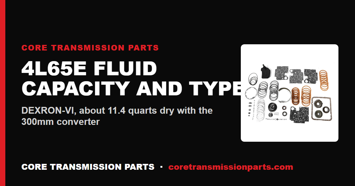 4L65E Fluid Capacity and Type