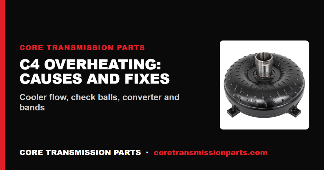 C4 Overheating Causes and Fixes: Why Your Ford C4 Runs Hot and How to Cool It Down