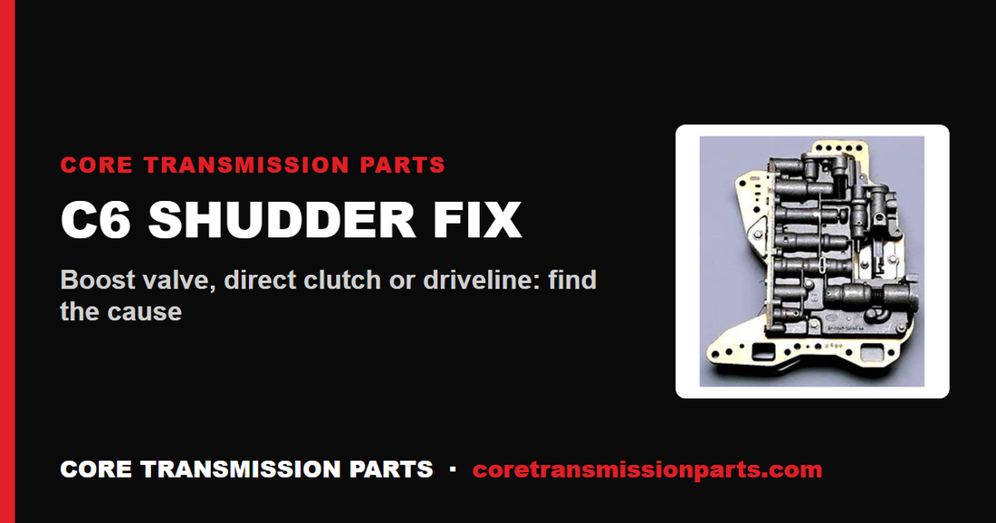 C6 Shudder Fix: What Causes a Ford C6 to Shudder and How to Cure It