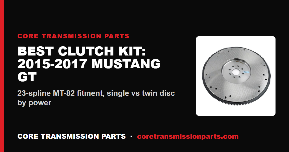 Best Clutch Kit for a 2015-2017 Mustang GT