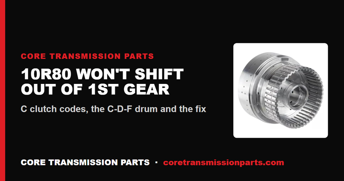 10R80 Won't Shift Out of 1st Gear: Causes, Diagnosis, and the Fix