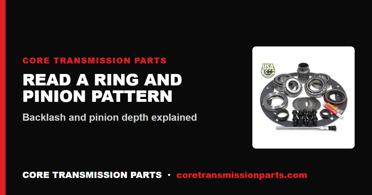 Gear Backlash and Pinion Depth: How to Read a Ring and Pinion Pattern