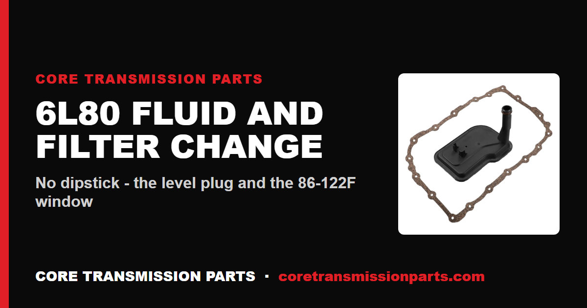 6L80 Fluid and Filter Change
