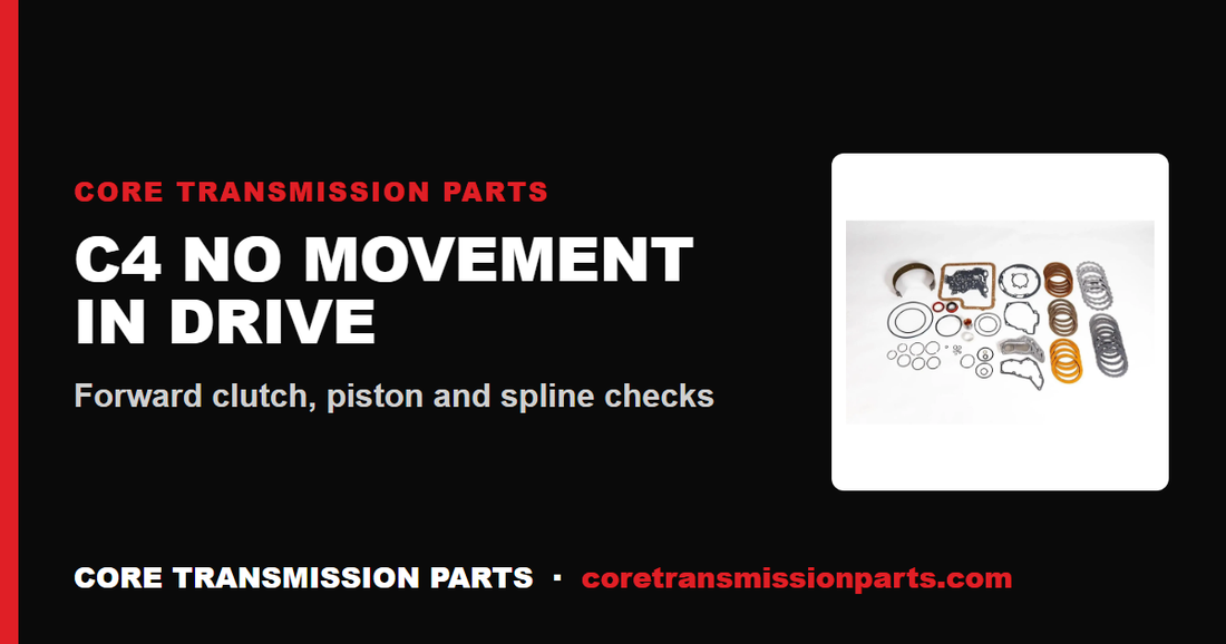 C4 No Movement in Drive: Why Your Ford C4 Won't Move Forward and How to Fix It