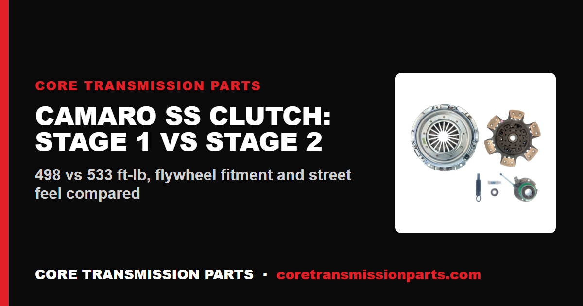 Camaro SS Clutch Upgrade: Stage 1 vs Stage 2