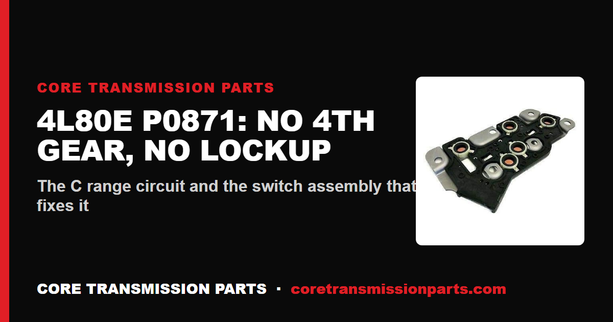 4L80E P0871: What It Means, Causes, and How to Fix It