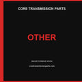 Core Transmission Parts