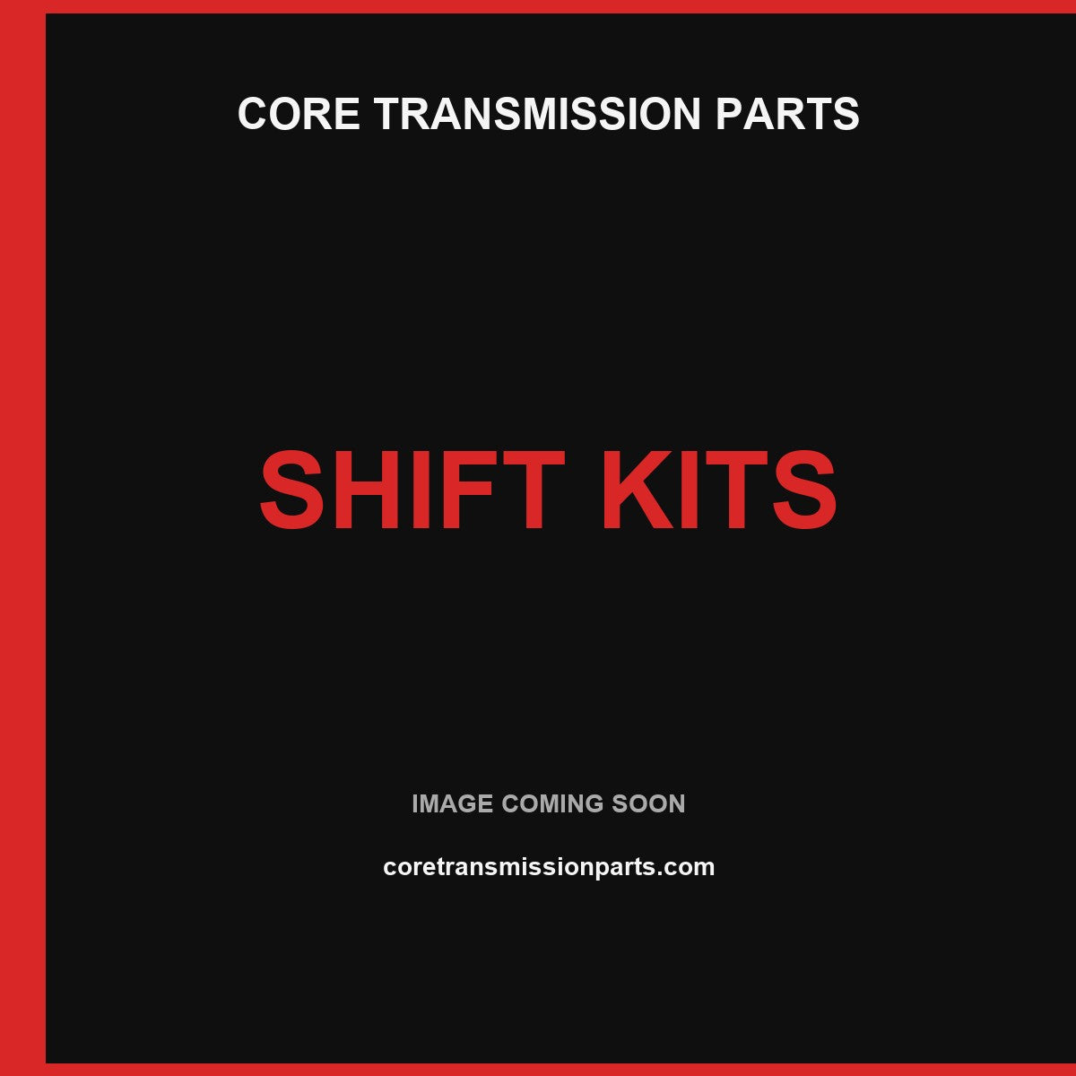 Core Transmission Parts